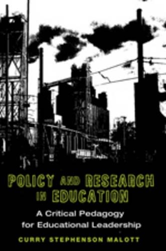 Паперова книга «Policy and Research in Education: A Critical Pedagogy for Educational Leadership», автор Каррі Стівенсон Малотт - фото №1