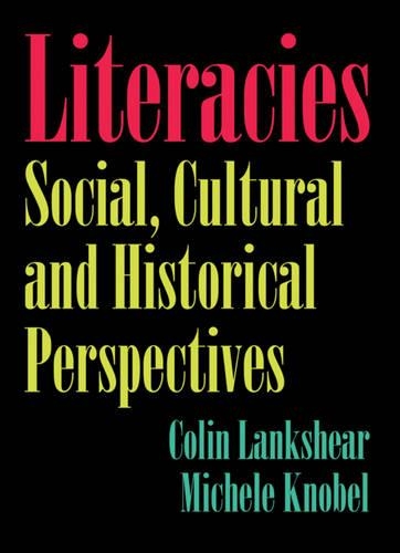 Паперова книга «Literacies: Social, Cultural and Historical Perspectives», авторів Колін Ленкшир, Мішель Кнобель - фото №1