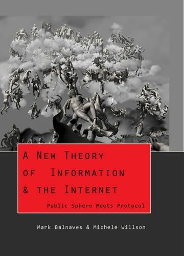 Паперова книга «A New Theory of Information & the Internet: Public Sphere meets Protocol», автор Марк Балнавес - фото №1