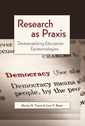 Паперова книга «Research as Praxis: Democratizing Education Epistemologies» - фото №1