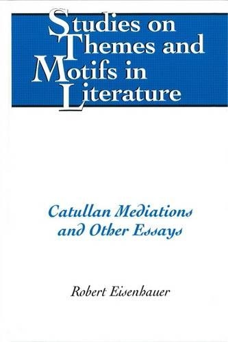 Бумажная книга «Catullan Mediations and Other Essays», автор Роберт Эйзенхауэр - фото №1