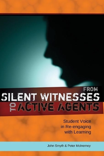 Паперова книга «From Silent Witnesses to Active Agents: Student Voice in Re-engaging with Learning», авторів Джон Сміт, Пітер МакІнерні - фото №1