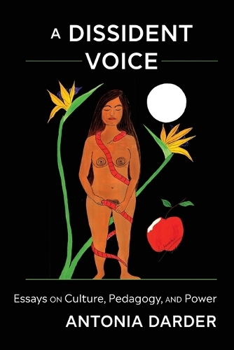 Паперова книга «A Dissident Voice: Essays on Culture, Pedagogy, and Power», автор Антонія Дардер - фото №1
