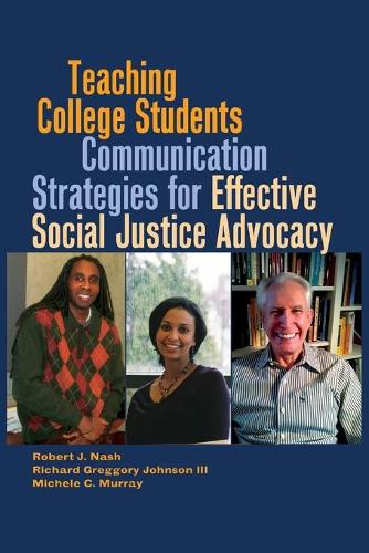 Бумажная книга «Teaching College Students Communication Strategies for Effective Social Justice Advocacy», авторов Мишель К. Мюррей, Роберт Дж. Нэш - фото №1
