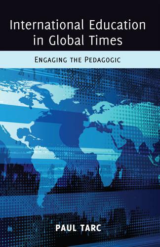 Бумажная книга «International Education in Global Times: Engaging the Pedagogic», автор Пол Тарк - фото №1