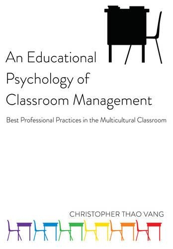 Паперова книга «An Educational Psychology of Classroom Management: Best Professional Practices in the Multicultural Classroom», автор Крістофер Тао Ванг - фото №1