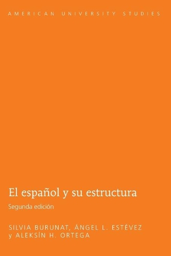 Паперова книга «El Espanol y Su Estructura», авторів Алексін Х. Ортега, Анхель Л. Естевес, Сільвія Бурунат - фото №1