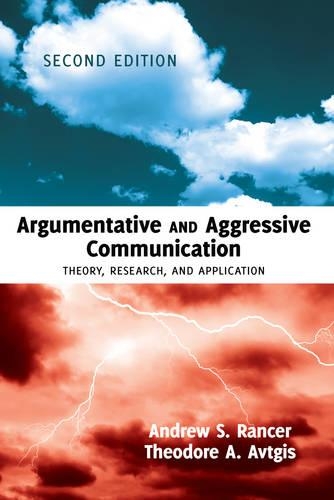 Бумажная книга «Argumentative and Aggressive Communication: Theory, Research, and Application – Second edition», авторов Эндрю С. Рэнсер, Теодор А. Автгис - фото №1