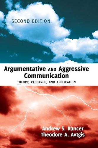 Бумажная книга «Argumentative and Aggressive Communication: Theory, Research, and Application – Second edition», авторов Эндрю С. Рэнсер, Теодор А. Автгис - фото №1