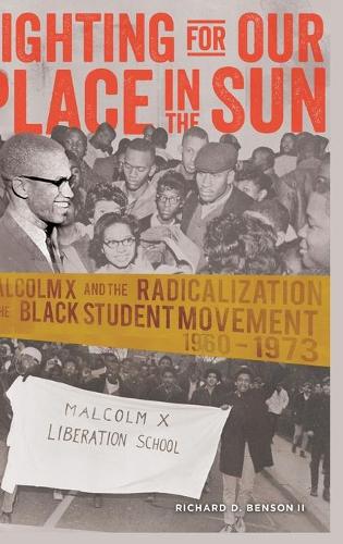 Бумажная книга «Fighting for Our Place in the Sun: Malcolm X and the Radicalization of the Black Student Movement 1960–1973» - фото №1