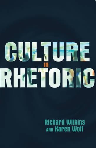 Бумажная книга «Culture in Rhetoric», авторов Карен Вульф, Ричард Уилкинс - фото №1