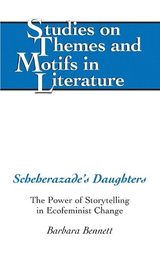 Паперова книга «Scheherazade’s Daughters: The Power of Storytelling in Ecofeminist Change», автор Барбара Беннетт - фото №1