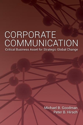 Бумажная книга «Corporate Communication: Critical Business Asset for Strategic Global Change», авторов Майкл Гудман, Питер Б. Хирш - фото №1