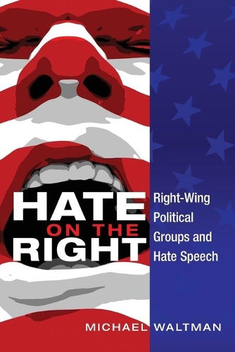 Бумажная книга «Hate on the Right: Right-Wing Political Groups and Hate Speech», автор Майкл Уолтман - фото №1