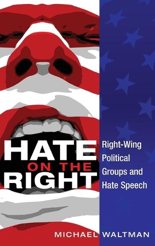 Бумажная книга «Hate on the Right: Right-Wing Political Groups and Hate Speech», автор Майкл Уолтман - фото №1