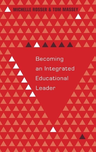 Бумажная книга «Becoming an Integrated Educational Leader», авторов Мишель Россер, Том Масси - фото №1