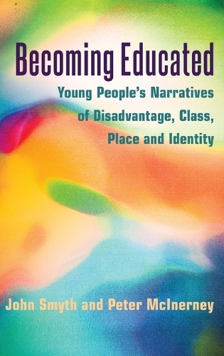 Паперова книга «Becoming Educated: Young People’s Narratives of Disadvantage, Class, Place and Identity», авторів Джон Сміт, Пітер МакІнерні - фото №1