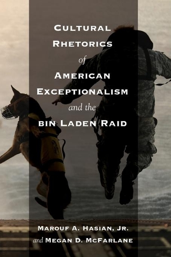 Бумажная книга «Cultural Rhetorics of American Exceptionalism and the bin Laden Raid», авторов Маруф А. Хасиан, Меган Макфарлейн - фото №1