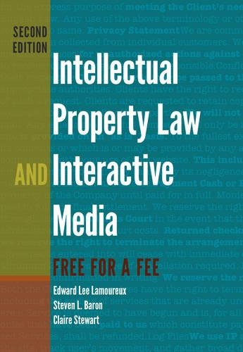 Бумажная книга «Intellectual Property Law and Interactive Media: Free for a Fee», авторов Клэр Стюарт, Эдвард Ли Ламуро, Стивен Л. Барон - фото №1