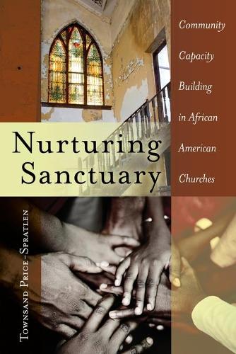 Бумажная книга «Nurturing Sanctuary: Community Capacity Building in African American Churches», автор Таунсанд Прайс-Спратлен - фото №1