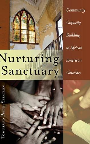 Бумажная книга «Nurturing Sanctuary: Community Capacity Building in African American Churches», автор Таунсанд Прайс-Спратлен - фото №1