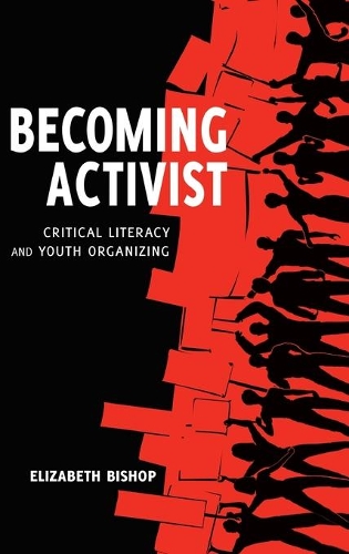 Паперова книга «Becoming Activist: Critical Literacy and Youth Organizing», автор Елізабет Бішоп - фото №1