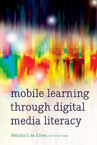 Бумажная книга «Mobile Learning through Digital Media Literacy», автор Белинья С. де Абреу - фото №1