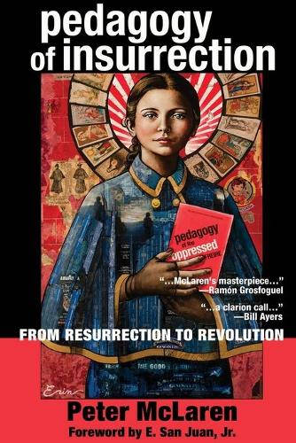 Бумажная книга «Pedagogy of Insurrection: From Resurrection to Revolution», автор Питер Макларен - фото №1