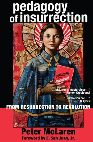 Бумажная книга «Pedagogy of Insurrection: From Resurrection to Revolution», автор Питер Макларен - фото №1