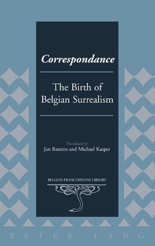 Бумажная книга «Correspondance: The Birth of Belgian Surrealism», авторов Ян Баетенс, Майкл Каспер - фото №1