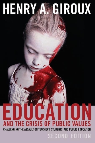 Паперова книга «Education and the Crisis of Public Values: Challenging the Assault on Teachers, Students, and Public Education – Second edition», автор Генрі А. Жиру - фото №1