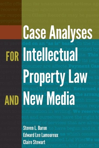 [object Object] «Case Analyses for Intellectual Property Law and New Media», авторів Клер Стюарт, Едвард Лі Ламуре, Стівен Л. Барон - фото №1