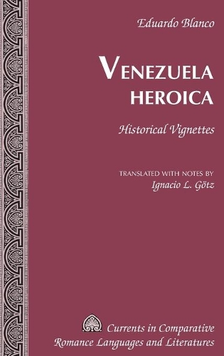 Бумажная книга «Venezuela Heroica: Historical Vignettes», автор Эдуардо Бланко - фото №1