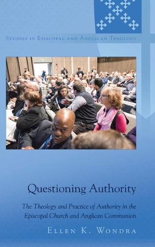 Бумажная книга «Questioning Authority: The Theology and Practice of Authority in the Episcopal Church and Anglican Communion», автор Эллен К. Вондра - фото №1