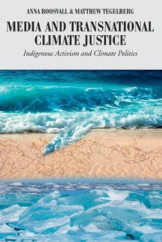 Паперова книга «Media and Transnational Climate Justice: Indigenous Activism and Climate Politics» - фото №1