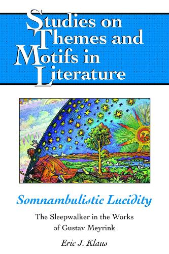 Бумажная книга «Somnambulistic Lucidity: The Sleepwalker in the Works of Gustav Meyrink» - фото №1