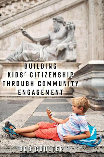 Бумажная книга «Building Kids' Citizenship Through Community Engagement», автор Боб Колтер - фото №1