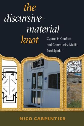 Бумажная книга «The Discursive-Material Knot: Cyprus in Conflict and Community Media Participation», автор Нико Карпентьер - фото №1
