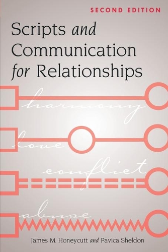 Бумажная книга «Scripts and Communication for Relationships: Second Edition», авторов Джеймс М. Ханикатт, Павица Шелдон - фото №1