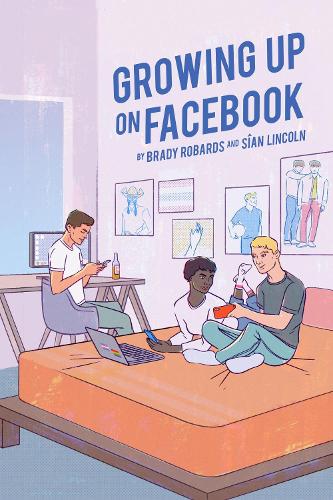 Бумажная книга «Growing up on Facebook», авторов Брэди Робардс, Сиан Линкольн - фото №1