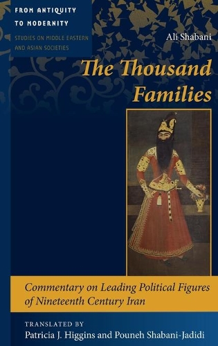 Бумажная книга «The Thousand Families: Commentary on Leading Political Figures of Nineteenth Century Iran», автор Али Шабани - фото №1
