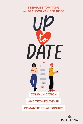 Бумажная книга «Up to Date: Communication and Technology in Romantic Relationships», авторов Брэндон Ван Дер Хейде, Стефани Том Тонг - фото №1