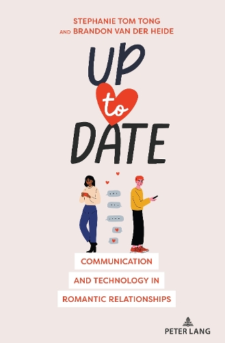 Бумажная книга «Up to Date: Communication and Technology in Romantic Relationships», авторов Брэндон Ван Дер Хейде, Стефани Том Тонг - фото №1