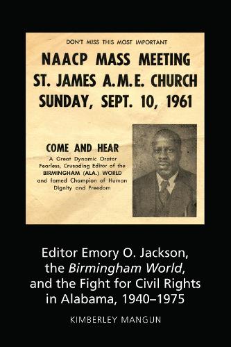Бумажная книга «Editor Emory O. Jackson, the Birmingham World, and the Fight for Civil Rights in Alabama, 1940-1975» - фото №1