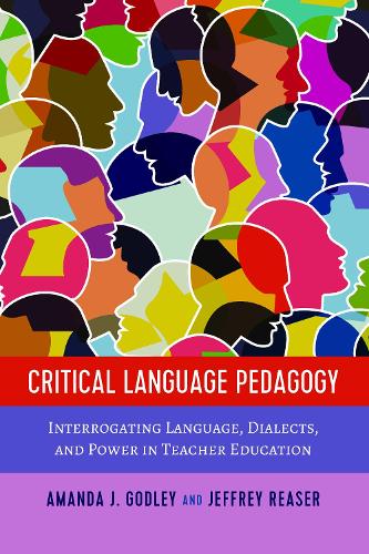 Бумажная книга «Critical Language Pedagogy: Interrogating Language, Dialects, and Power in Teacher Education», авторов Аманда Дж. Годли, Джеффри Ризер - фото №1