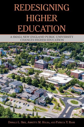 Паперова книга «Redesigning Higher Education: A Small New England Public University Changes Higher Education», авторів Аннетт Гольба, Дональд Біркс, Патриція Бар - фото №1