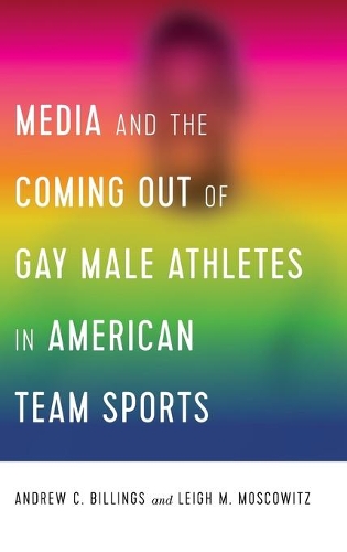 Бумажная книга «Media and the Coming Out of Gay Male Athletes in American Team Sports», автор Ли Московиц - фото №1