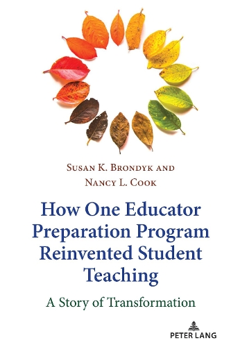 Бумажная книга «How One Educator Preparation Program Reinvented Student Teaching: A Story of Transformation», авторов Нэнси Л. Кук, Сьюзен К. Брондик - фото №1