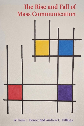 Бумажная книга «The Rise and Fall of Mass Communication», авторов Эндрю К. Биллингс, Уильям Л. Бенуа - фото №1