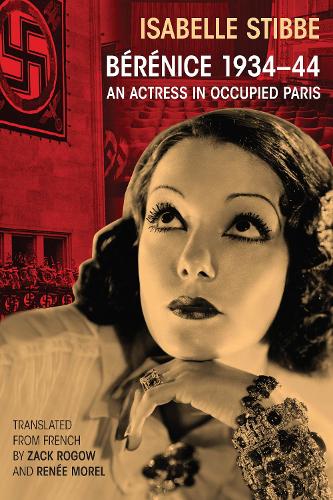Бумажная книга «Bérénice 1934-44: An Actress in Occupied Paris», автор Изабель Стиббе - фото №1